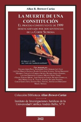 LA MUERTE DE UNA CONSTITUCIÓN. El procso constituyente de 1999 desencadenado por dos sentencias de la Corte Suprema