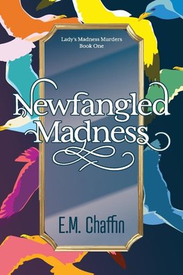 Newfangled Madness