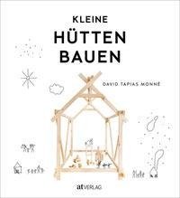 Kleine Hütten bauen