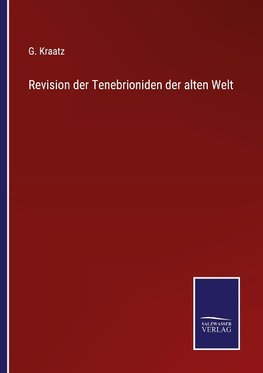 Revision der Tenebrioniden der alten Welt