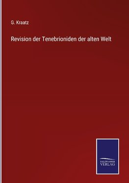 Revision der Tenebrioniden der alten Welt