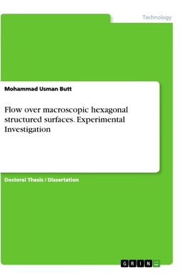 Flow over macroscopic hexagonal structured surfaces. Experimental Investigation