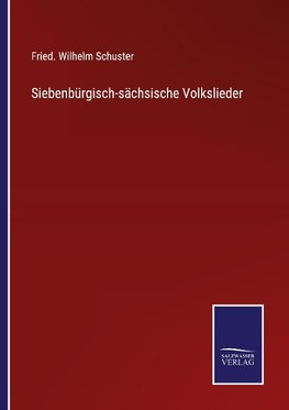 Siebenbürgisch-sächsische Volkslieder