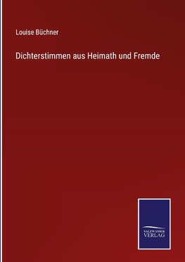 Dichterstimmen aus Heimath und Fremde