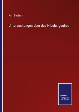 Untersuchungen über das Nibelungenlied