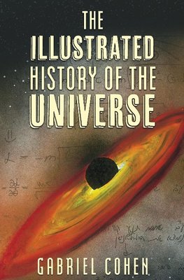 The Illustrated History of the Universe