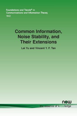 Common Information, Noise Stability, and Their Extensions