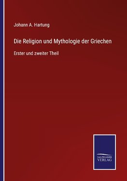 Die Religion und Mythologie der Griechen