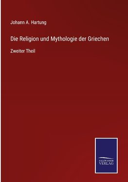 Die Religion und Mythologie der Griechen