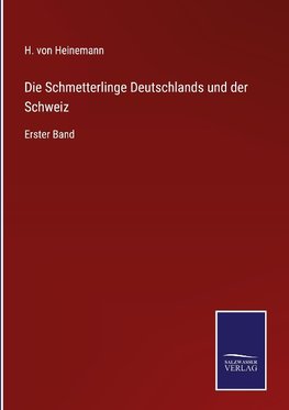 Die Schmetterlinge Deutschlands und der Schweiz