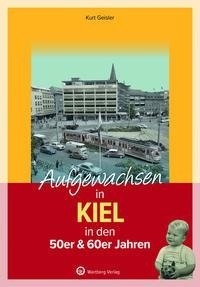 Aufgewachsen in Kiel in den 50er & 60er Jahren