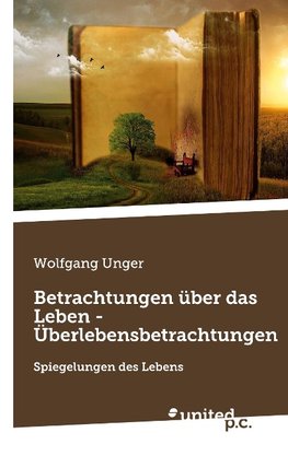 Betrachtungen über das Leben - Überlebensbetrachtungen