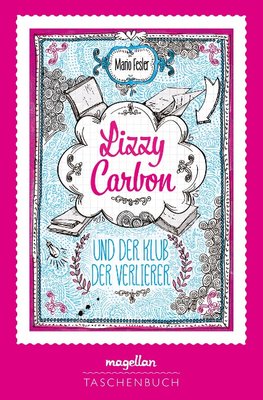 Lizzy Carbon und der Klub der Verlierer