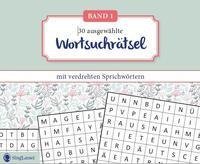 30 ausgewählte Wortsuchrätsel mit verdrehten Sprichwörtern