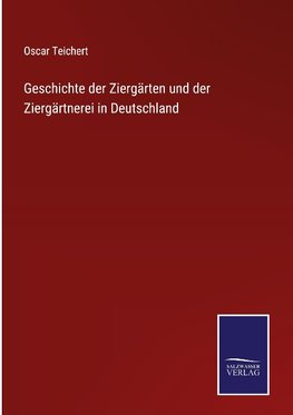 Geschichte der Ziergärten und der Ziergärtnerei in Deutschland