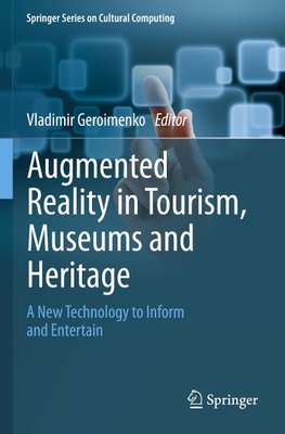 Augmented Reality in Tourism, Museums and Heritage