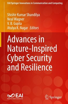 Advances in Nature-Inspired Cyber Security and Resilience