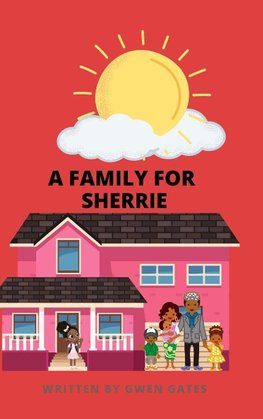 A FAMILY FOR SHERRIE