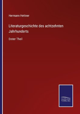 Literaturgeschichte des achtzehnten Jahrhunderts