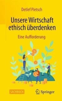 Unsere Wirtschaft ethisch überdenken