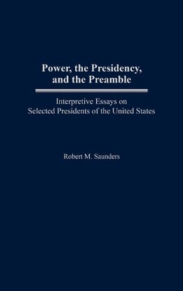 Power, the Presidency, and the Preamble