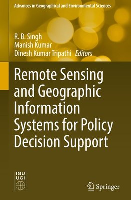 Remote Sensing and Geographic Information Systems for Policy Decision Support