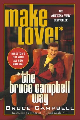 MAKE LOVE THE BRUCE CAMPBELL W