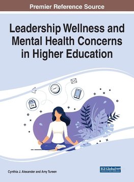 Leadership Wellness and Mental Health Concerns in Higher Education