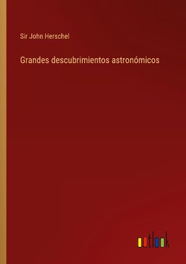 Grandes descubrimientos astronómicos