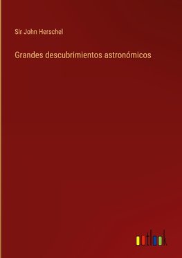 Grandes descubrimientos astronómicos