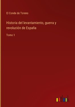 Historia del levantamiento, guerra y revolución de España