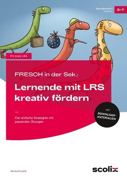 FRESCH in der Sek: Lernende mit LRS kreativ fördern