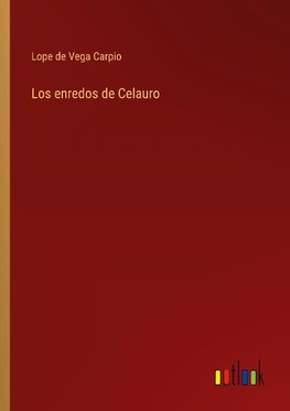 Los enredos de Celauro