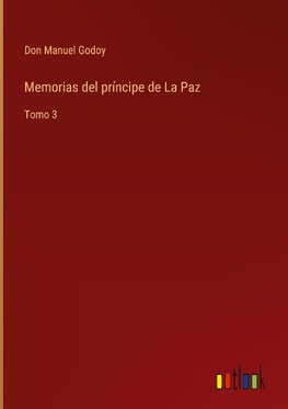 Memorias del príncipe de La Paz