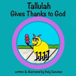 Tallulah Gives Thanks To God