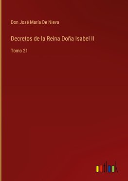 Decretos de la Reina Doña Isabel II