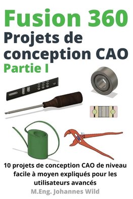 Fusion 360 | Projets de conception CAO Partie I