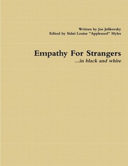 Empathy For Strangers...in black and white