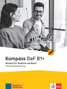 Kompass DaF B1+. Unterrichtshandreichung