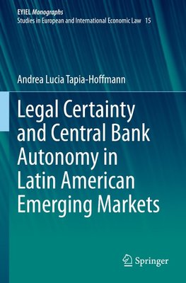 Legal Certainty and Central Bank Autonomy in Latin American Emerging Markets