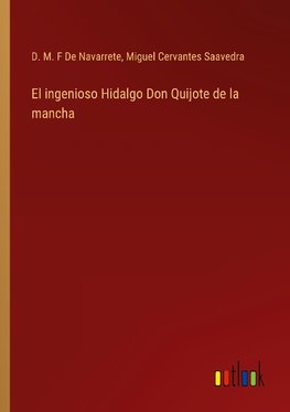 El ingenioso Hidalgo Don Quijote de la mancha