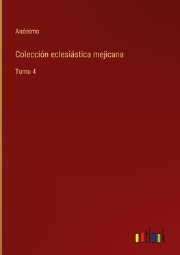 Colección eclesiástica mejicana