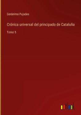 Crónica universal del principado de Cataluña