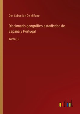 Diccionario geográfico-estadístico de España y Portugal