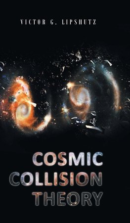 Cosmic Collision Theory