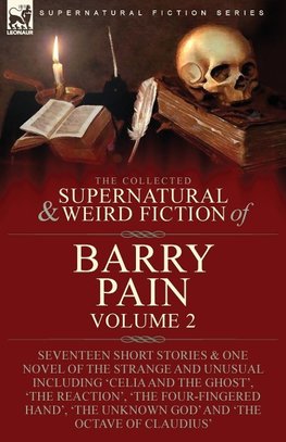 The Collected Supernatural and Weird Fiction of Barry Pain-Volume 2