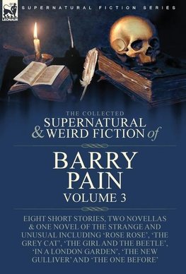 The Collected Supernatural and Weird Fiction of Barry Pain-Volume 3