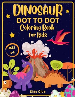 Dinosaur Dot to Dot Coloring Book for Kids Ages 4-8