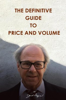 The Definitive Guide to Price and Volume