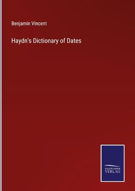 Haydn's Dictionary of Dates